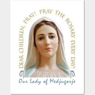 Medjugorje: Dear children pray the rosary Posters and Art